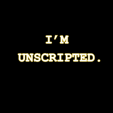 I'M UNSCRIPTED